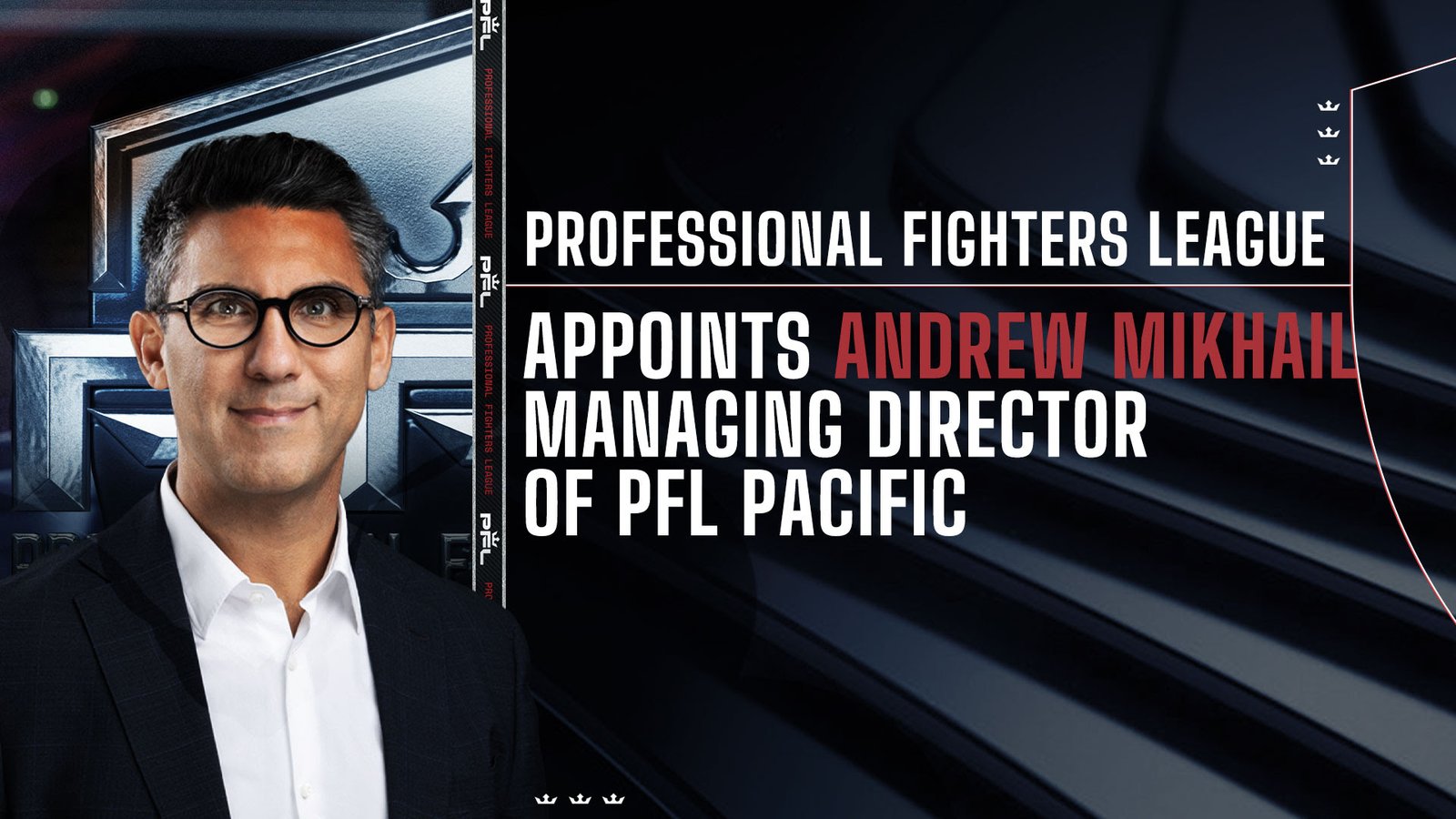 Andrew Mikhail is officially appointed as Managing Director of PFL Pacific to lead MMA growth in Oceania.