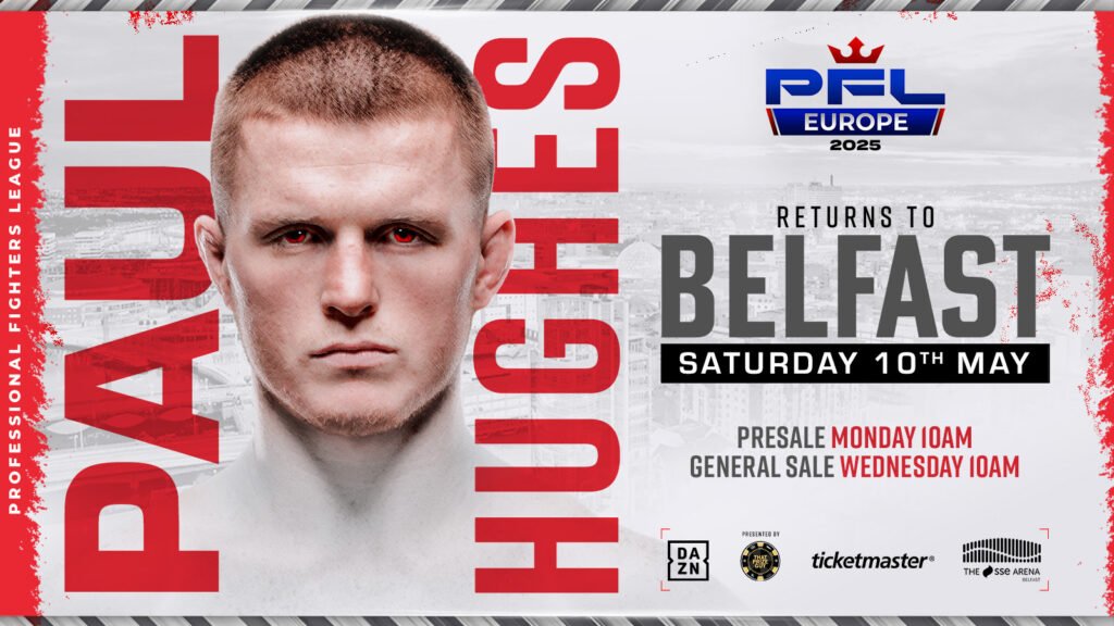 Paul Hughes will headline PFL Europe Belfast at The SSE Arena on May 10, 2025.