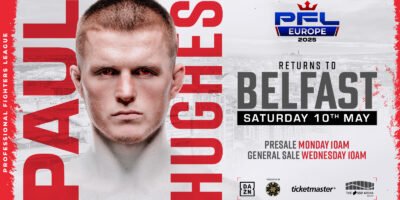 Paul Hughes will headline PFL Europe Belfast at The SSE Arena on May 10, 2025.