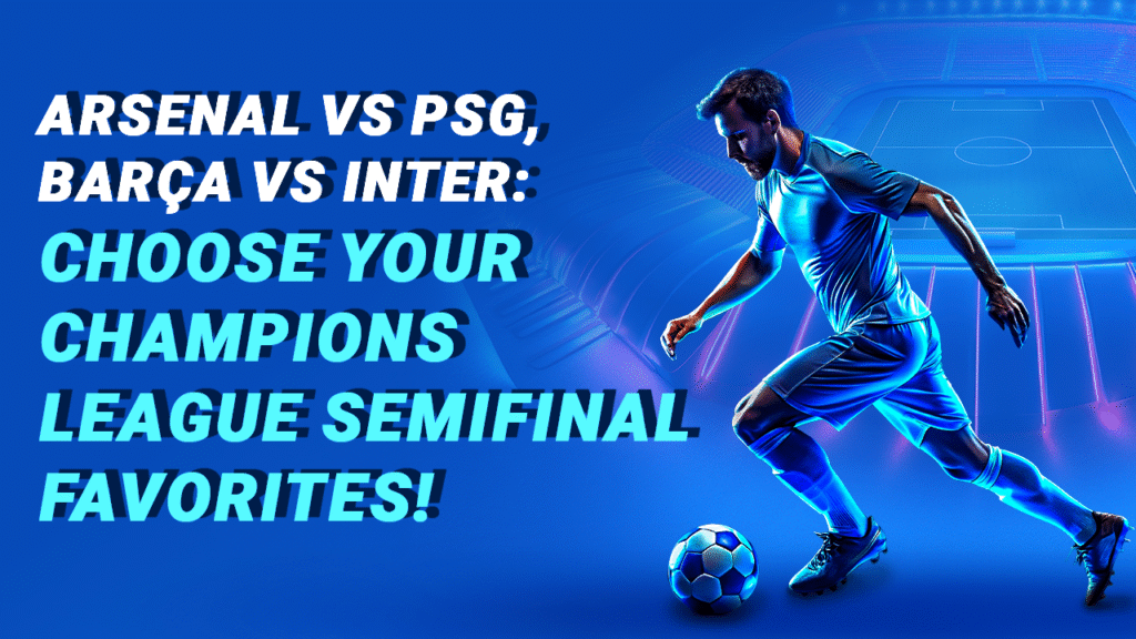 Champions League semifinals 2025: only giants remain standing.