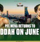 PFL MENA returns to Jeddah with Alsaif debut